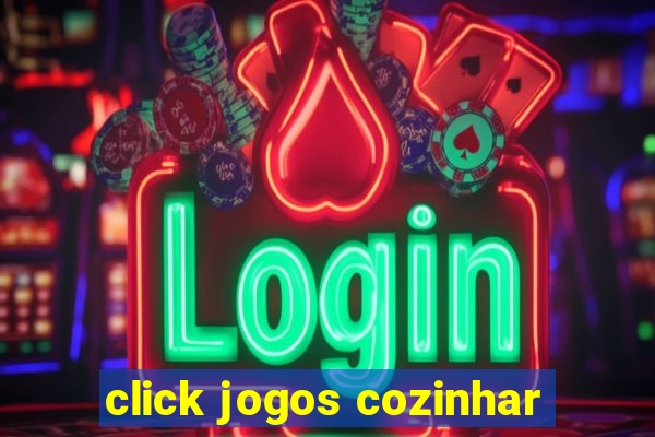 click jogos cozinhar